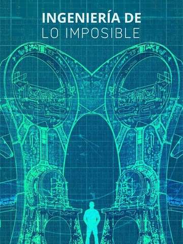 Ingeniería de lo imposible