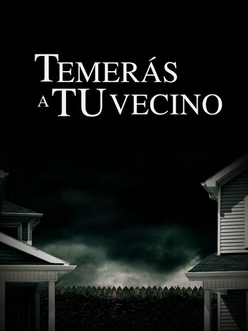 Temerás a tu vecino
