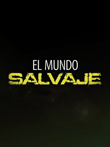 El Mundo Salvaje