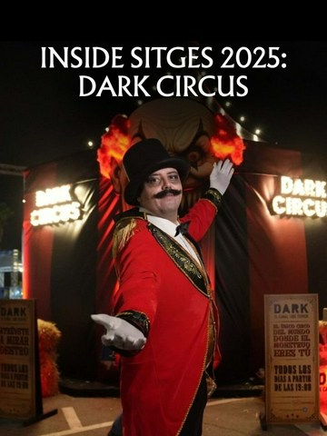 Inside Sitges 2025: Dark Circus