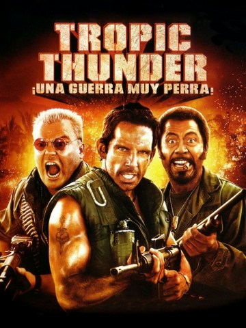 Tropic Thunder: ¡Una guerra muy perra!